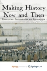 Image for Making History Now and Then : Discoveries, Controversies and Explorations