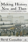 Image for Making History Now and Then : Discoveries, Controversies and Explorations