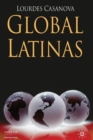 Image for Global Latinas : Latin America&#39;s Emerging Multinationals