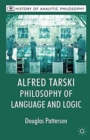 Image for Alfred Tarski  : philosophy of language and logic