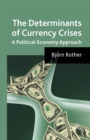 Image for The Determinants of Currency Crises