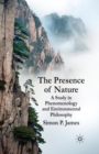Image for The Presence of Nature : A Study in Phenomenology and Environmental Philosophy
