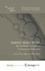 Image for Making Peace Work : The Challenges of Social and Economic Reconstruction