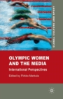 Image for Olympic Women and the Media : International Perspectives