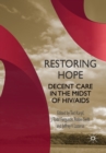 Image for Restoring Hope : Decent Care in the Midst of HIV/AIDS