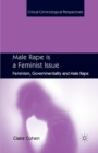 Image for Male Rape is a Feminist Issue : Feminism, Governmentality and Male Rape