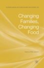 Image for Changing Families, Changing Food