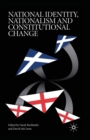 Image for National Identity, Nationalism and Constitutional Change