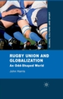 Image for Rugby union and globalization  : an odd-shaped world