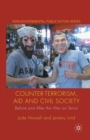 Image for Counter-Terrorism, Aid and Civil Society : Before and After the War on Terror