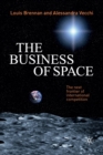 Image for The business of space  : the next frontier of international competition