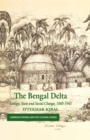 Image for The Bengal Delta : Ecology, State and Social Change, 1840–1943