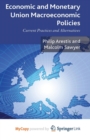 Image for Economic and Monetary Union Macroeconomic Policies : Current Practices and Alternatives