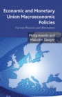 Image for Economic and Monetary Union Macroeconomic Policies : Current Practices and Alternatives