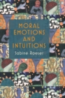 Image for Moral Emotions and Intuitions