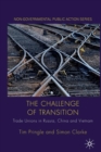 Image for The Challenge of Transition : Trade Unions in Russia, China and Vietnam