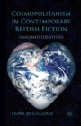 Image for Cosmopolitanism in Contemporary British Fiction : Imagined Identities