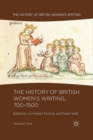 Image for The History of British Women&#39;s Writing, 700-1500 : Volume One