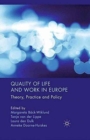 Image for Quality of Life and Work in Europe : Theory, Practice and Policy