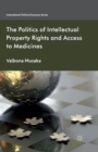 Image for The Politics of Intellectual Property Rights and Access to Medicines