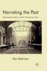 Image for Narrating the Past : Historiography, Memory and the Contemporary Novel