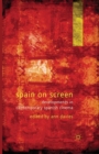 Image for Spain on screen  : developments in contemporary Spanish cinema