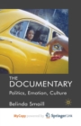 Image for The Documentary : Politics, Emotion, Culture