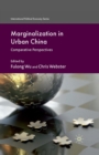 Image for Marginalization in Urban China : Comparative Perspectives