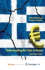 Image for Understanding the Crisis in Greece : From Boom to Bust