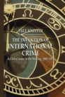 Image for The Invention of International Crime : A Global Issue in the Making, 1881-1914