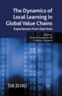 Image for The dynamics of local learning in global value chains  : experiences from East Asia