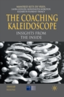 Image for The Coaching Kaleidoscope : Insights from the Inside