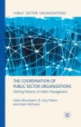 Image for The coordination of public sector organizations  : shifting patterns of public management