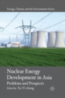 Image for Nuclear Energy Development in Asia : Problems and Prospects