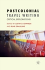 Image for Postcolonial Travel Writing : Critical Explorations
