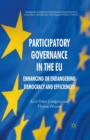 Image for Participatory Governance in the EU : Enhancing or Endangering Democracy and Efficiency?