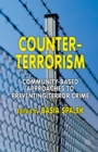 Image for Counter-Terrorism : Community-Based Approaches to Preventing Terror Crime