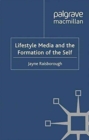 Image for Lifestyle Media and the Formation of the Self
