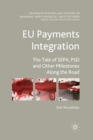 Image for EU Payments Integration : The Tale of SEPA, PSD and Other Milestones Along the Road