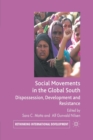 Image for Social Movements in the Global South : Dispossession, Development and Resistance