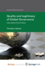 Image for Quality and Legitimacy of Global Governance : Case Lessons from Forestry