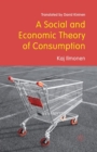 Image for A Social and Economic Theory of Consumption