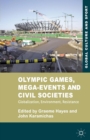 Image for Olympic Games, Mega-Events and Civil Societies : Globalization, Environment, Resistance