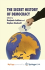 Image for The Secret History of Democracy