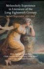 Image for Melancholy Experience in Literature of the Long Eighteenth Century : Before Depression, 1660-1800
