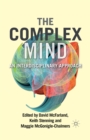 Image for The Complex Mind : An Interdisciplinary Approach