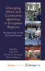 Image for Changing Work and Community Identities in European Regions