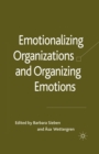 Image for Emotionalizing Organizations and Organizing Emotions