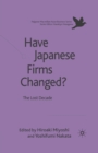Image for Have Japanese Firms Changed? : The Lost Decade