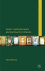 Image for Youth, Multiculturalism and Community Cohesion